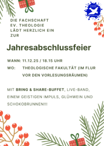 Jahresabschlussfeier der Fachschaft Evangelische Theologie am 11.12.2025 ab 18:15 Uhr. Mit Bring & Share Buffet, Live Musik und Glühwein mit Schokobrunnen